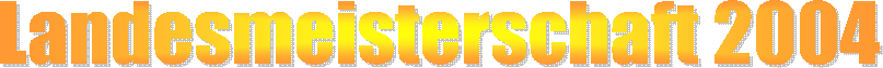 Landesmeisterschaft 2004